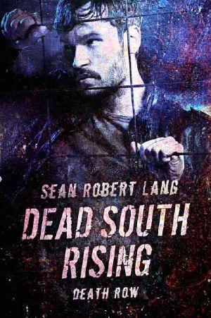 [Dead South Rising 02] • Death Row